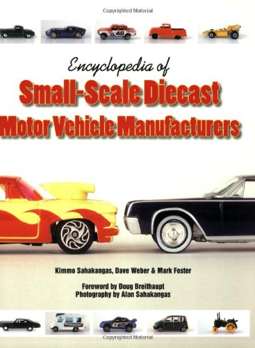 Encyclopedia of Small-Scale Diecast Motor Vehicle Manufacturers - Click to Buy