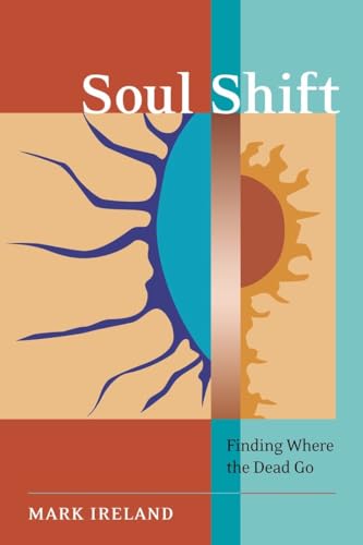 Soul Shift: Finding Where the Dead Go - Click to Buy