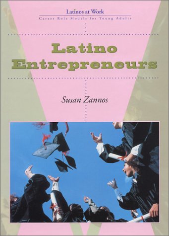 Latino Entrepreneurs (Latinos at Work) - Click to Buy