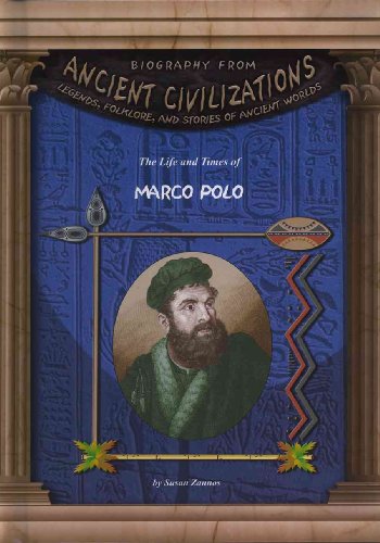 The Life and Times of Marco Polo - Click to Buy