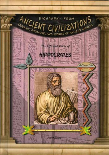 Hippocrates: The LIfe and Times of - Click to Buy