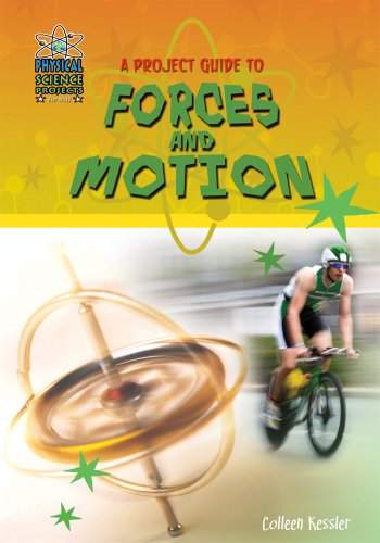 A Project Guide to Forces and Motion (Physical Science Projects for Kids) - Click to Buy