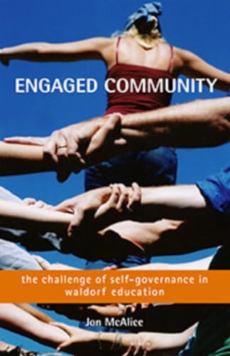 Engaged Community: The Challenge of Self-Governance in Waldorf Education - Click to Buy