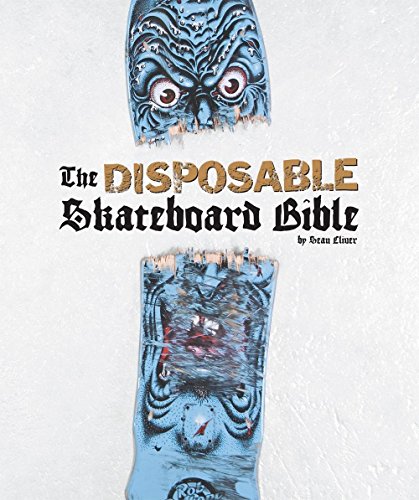 The Disposable Skateboard Bible - Click to Buy