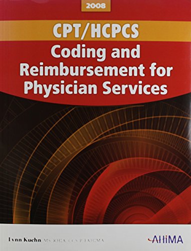 CPT/HCPCS Coding and Reimbursement for Physician Services, 2008 edition - Click to Buy