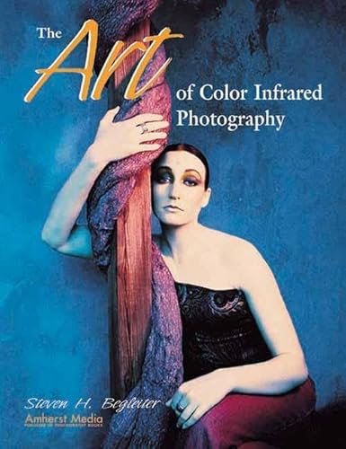 ART OF COLOR INFRARED PHOTOGRAPHY, THE - Click to Buy