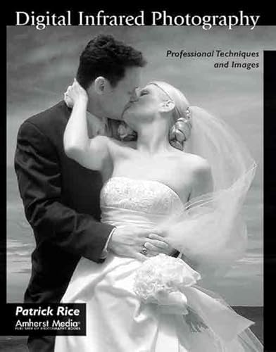 Digital Infrared Photography: Professional Techniques and Images - Click to Buy