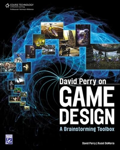David Perry on Game Design: A Brainstorming ToolBox - Click to Buy