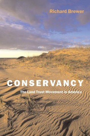 Conservancy: The Land Trust Movement in America - Click to Buy