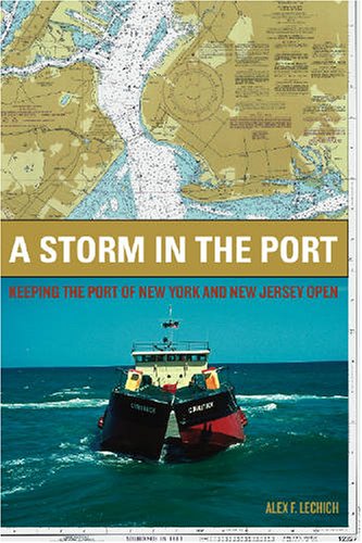 A Storm in the Port: Keeping the Port of New York and New Jersey Open - Click to Buy