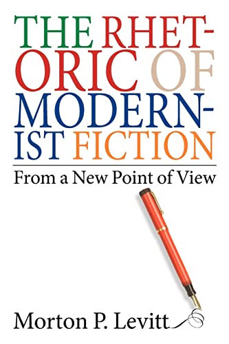 The Rhetoric of Modernist Fiction: From a New Point of View - Click to Buy