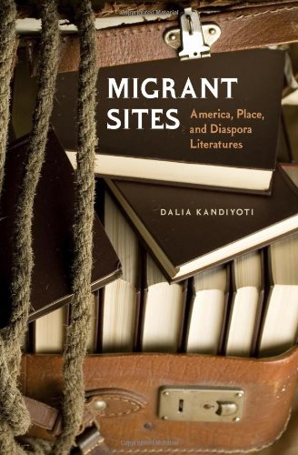 Migrant Sites: America, Place, and Diaspora Literatures - Click to Buy