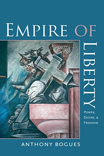 Empire of Liberty – Power, Desire, and Freedom (Re-Mapping the Transnational: A Dartmouth Series in American Studies)