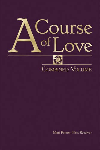 A Course of Love: The Course / the Treatises / the Dialogues - Click to Buy