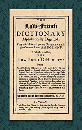 The Law-French Dictionary: Alphabetically Digefted - Click to Buy