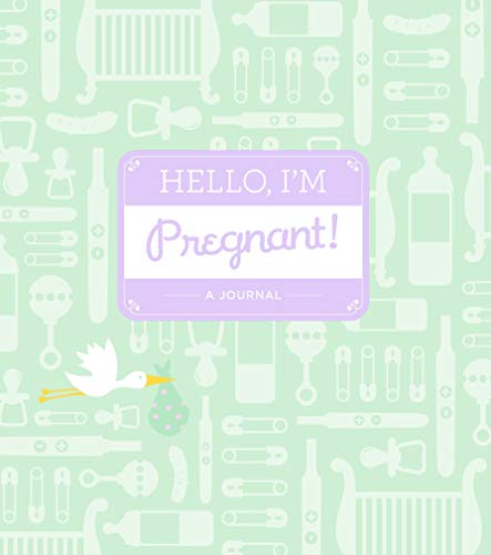 Hello, I'm Pregnant!: A Journal - Click to Buy