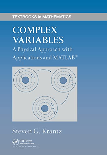 Complex Variables: A Physical Approach with Applications and MATLAB