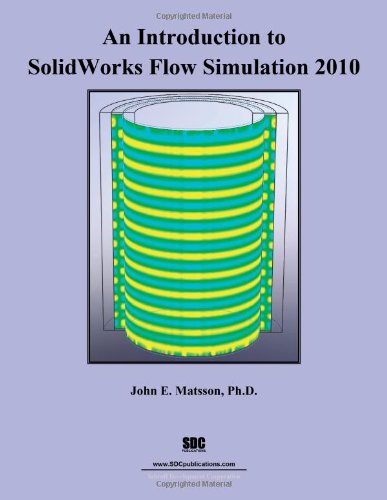 An Introduction to Solidworks Flow Simulation 2010 - Click to Buy