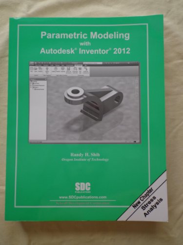 Parametric Modeling with Autodesk Inventor 2012 - Click to Buy