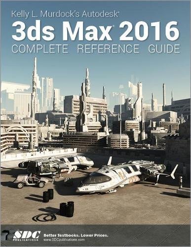 Kelly L. Murdock's Autodesk 3ds Max 2016 Complete Reference Guide - Click to Buy