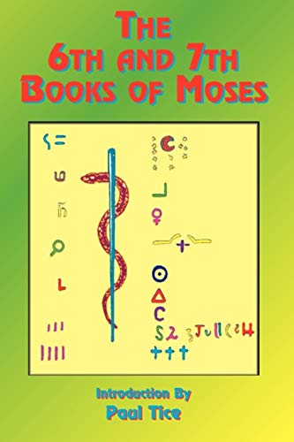 The 6th & 7th Books of Moses: Moses' Magical Spirit-Art - Click to Buy