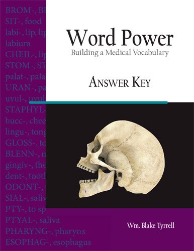 Word Power: Answer Key: Building a Medical Vocabulary