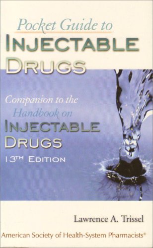 Pocket Guide To Injectable Drugs: Companion To The Handbook On Injectable Drugs 13th Edition - Click to Buy