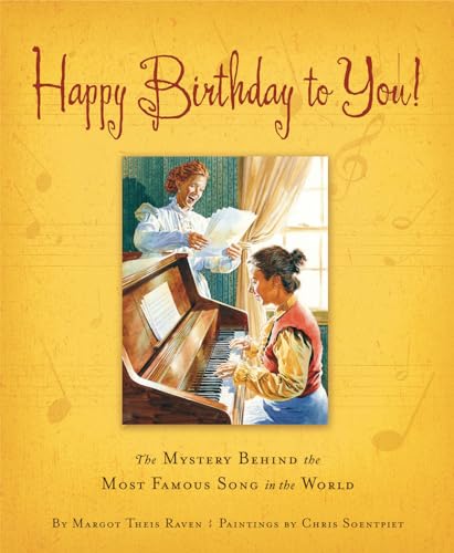 Happy Birthday to You!: The Mystery Behind the Most Famous Song in the World - Click to Buy