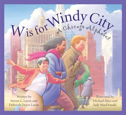 W is for Windy City: A Chicago City Alphabet