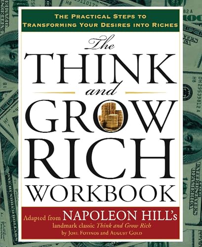 The Think and Grow Rich Workbook: The Practical Steps to Transforming Your Desires into Riches - Click to Buy