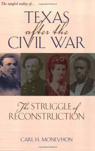 Texas after the Civil War: The Struggle of Reconstruction (Volume 14) (Texas A&M Southwestern Studies) - Click to Buy