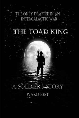 The Toad King: A Soldier's Story - Click to Buy
