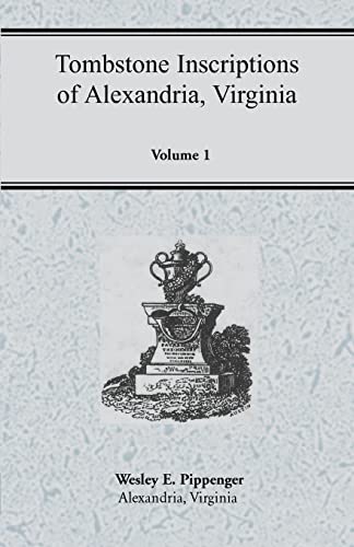 Tombstone Inscriptions of Alexandria, Virginia, Volume 1 - Click to Buy