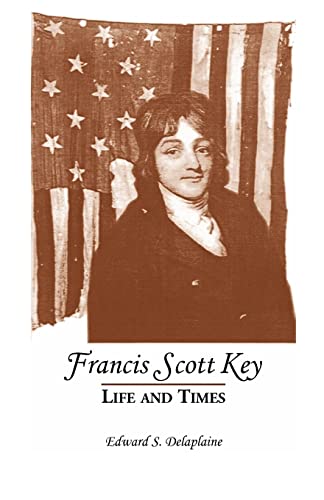 Francis Scott Key: Life and Times - Click to Buy