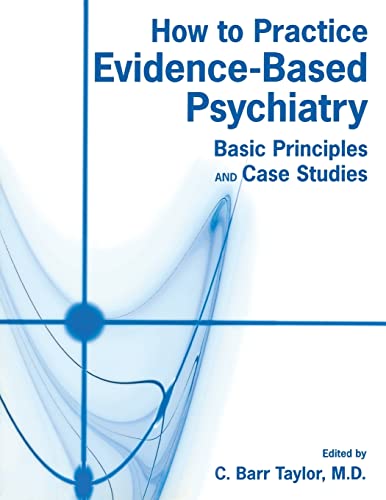 How to Practice Evidence-Based Psychiatry: Basic Principles and Case Studies - Click to Buy