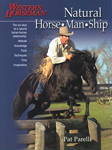 Natural Horse-Man-Ship: Six Keys To A Natural Horse-Human Relationship - Click to Buy
