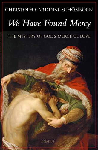We Have Found Mercy: The Mystery of God's Merciful Love - Click to Buy