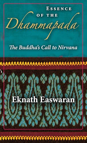 Essence of the Dhammapada: The Buddha's Call to Nirvana - Click to Buy