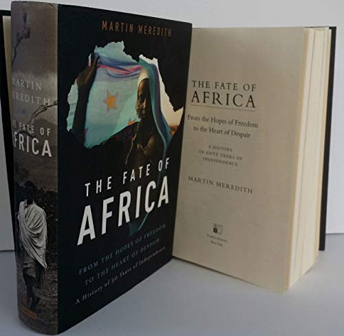 The Fate of Africa: From the Hopes of Freedom to the Heart of Despair - Click to Buy