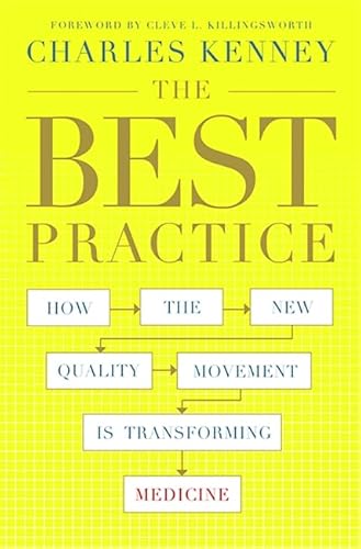 The Best Practice: How the New Quality Movement is Transforming Medicine - Click to Buy