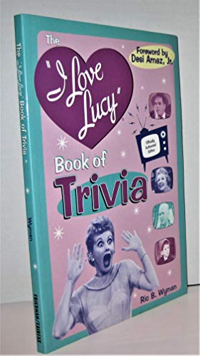 The I Love Lucy Book of Trivia: Official Authorized Edition - Click to Buy