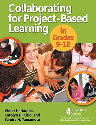 Collaborating for Project-Based Learning in Grades 9-12 - Click to Buy