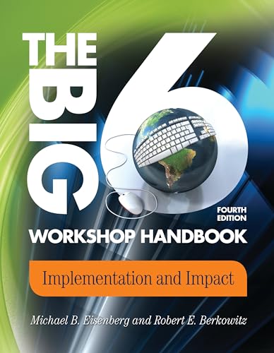 The Big6 Workshop Handbook: Implementation and Impact (Big6 Information Literacy Skills)