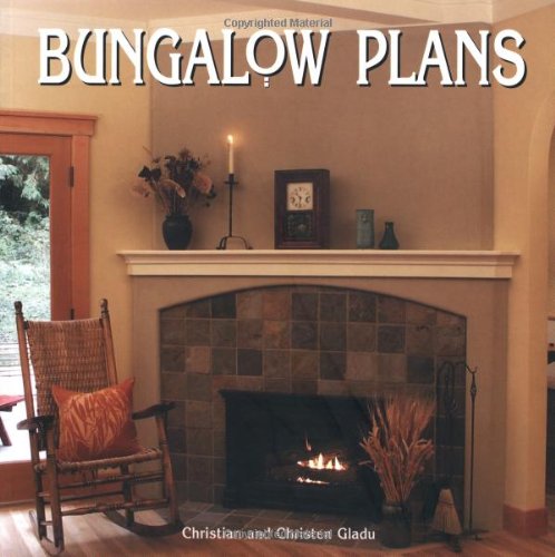 Bungalow Plans: Thirty Bungalow Plans from the Field's Top Designers - Click to Buy