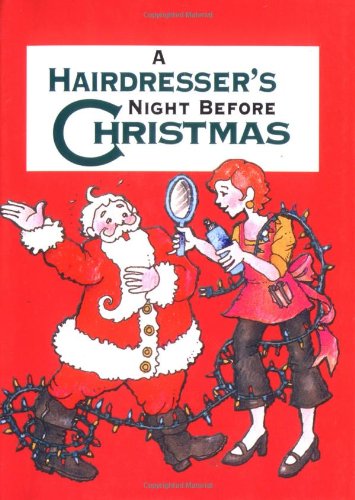 A Hairdresser's Night Before Christmas - Click to Buy
