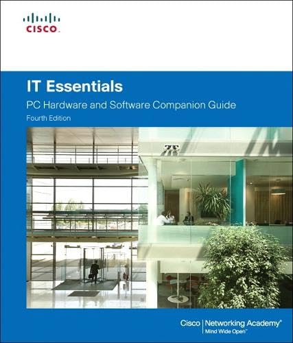 IT Essentials: PC Hardware and Software Companion Guide (4th Edition)