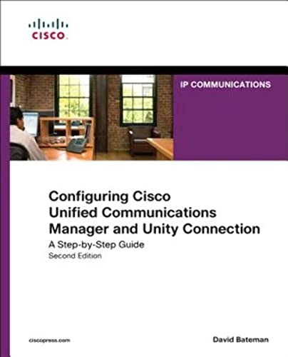 Configuring Cisco Unified Communications Manager and Unity Connection: A Step-by-Step Guide (Networking Technology Series) - Click to Buy