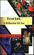 Your Life, a Reflection of You - Click to Buy
