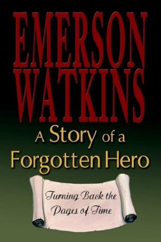 A Story of a Forgotten Hero: Turning Back the Pages of Time - Click to Buy
