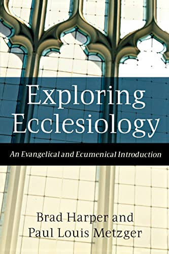Exploring Ecclesiology: An Evangelical and Ecumenical Introduction - Click to Buy